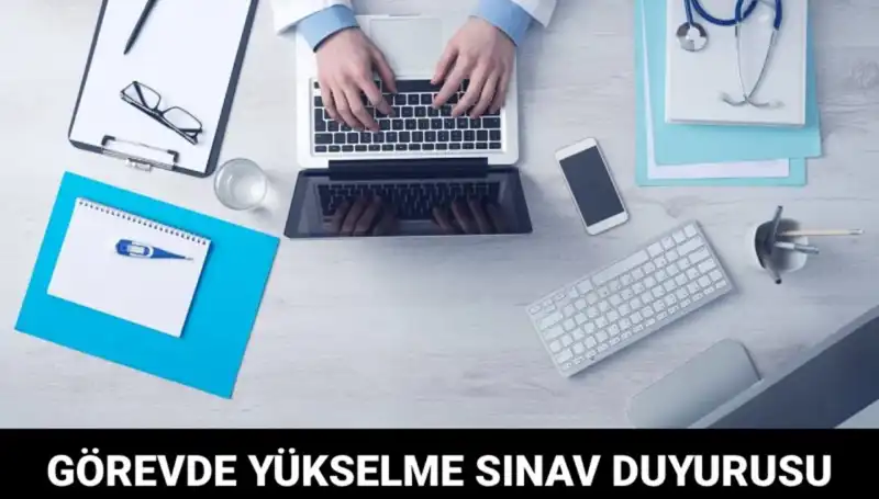 Sağlık Bakanlığı Görevde Yükselme Sınavı Duyurusu ile İlgili Tüm Detaylar!