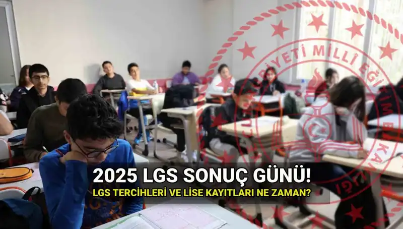 LGS Sonuçları İçin Geri Sayım: 2025 LGS Tarihleri Belli Oldu!