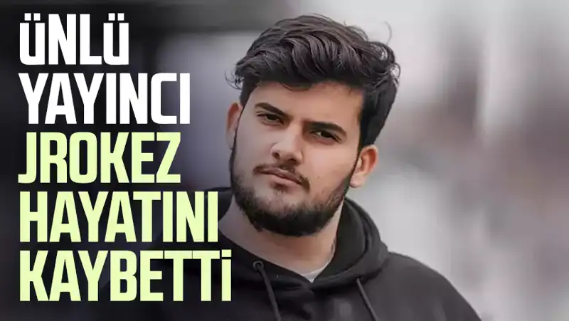 Türkiye'nin Sevimli Yayıncısı Jrokez Oğuzhan Dalgakıran'ı Kaybettik
