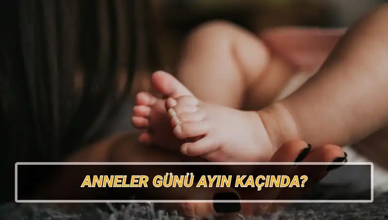 Anneler Günü 2025 Ne Zaman? Tarihçesi ve Anlamı Nedir?