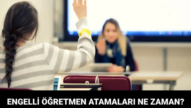 Engelli Öğretmen Atama Sonuçları İçin Tarih Açıklandı: Bekleyiş Sona Eriyor!